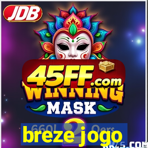 breze jogo